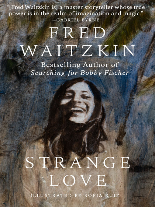 Title details for Strange Love by Fred Waitzkin - Available